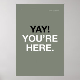 Poster YAY! YOU’RE HERE – Entryway Wall Art