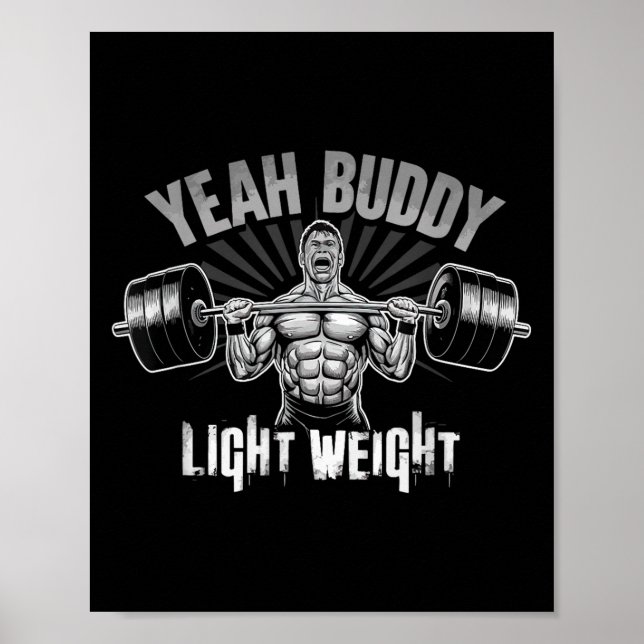 Poster Yeah Buddy Light Weight Bodybuilding Gym Funny Wei (Frente)