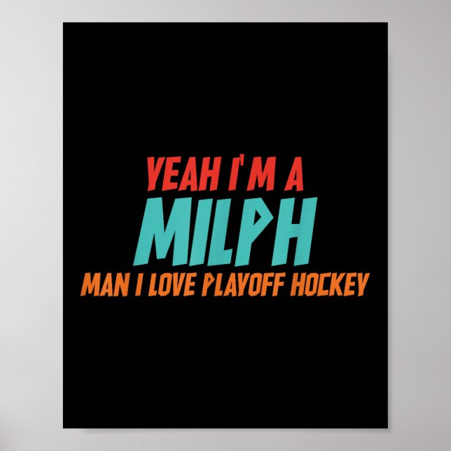 Poster Yeah Im A Milph Man I Love Playoff Hockey  (Frente)