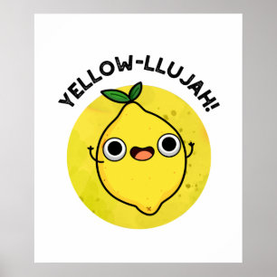 Poster Yellow Llujah Funny Lemon Pun