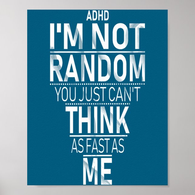 Poster Yes I Have Adhd I'm Not Random Funny Quotes_adhd A (Frente)