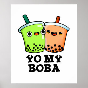 Poster Yo My Boba Cute Boba Tea Pun