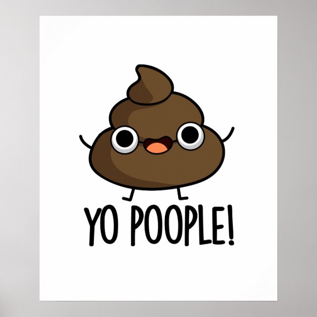 Poster Yo Pun Engraçado Poop (Frente)