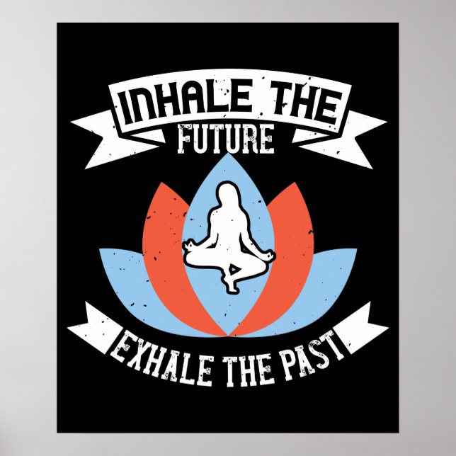 Poster Yoga - Inspire O Futuro, Expire O Passado (Frente)