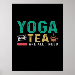 Poster Yoga Lover Ioga E Chá São Tudo O Que Preciso