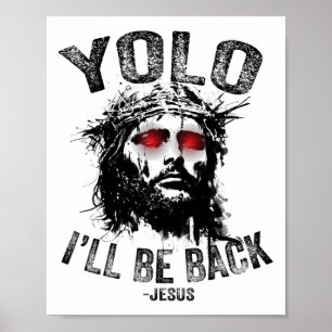 Poster Yolo, eu estarei de volta Jesus ressurreição crist