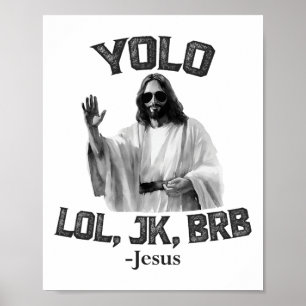 Poster Yolo Lol Jk Brb Jesus Engraçado Páscoa Cristãos Re