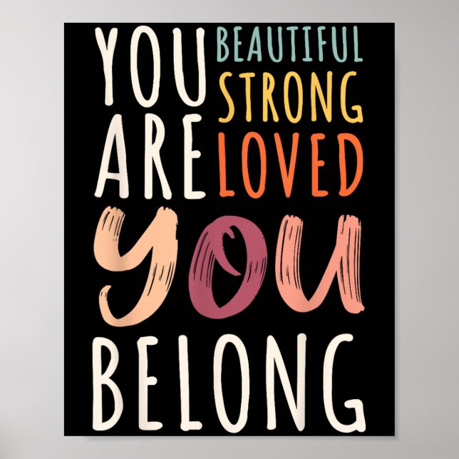 Poster You Are Beautiful Loved Strong You Belong Motivati (Frente)