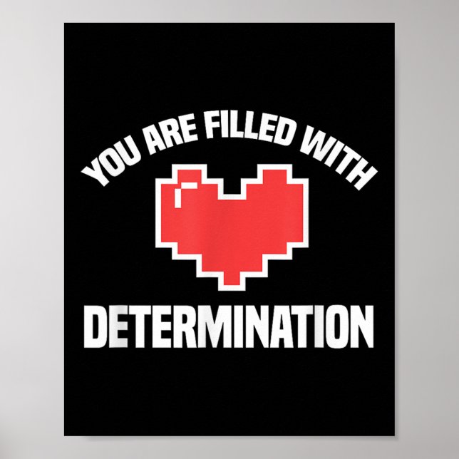 Poster You Are Filled With Determination Funny Gaming Mot (Frente)