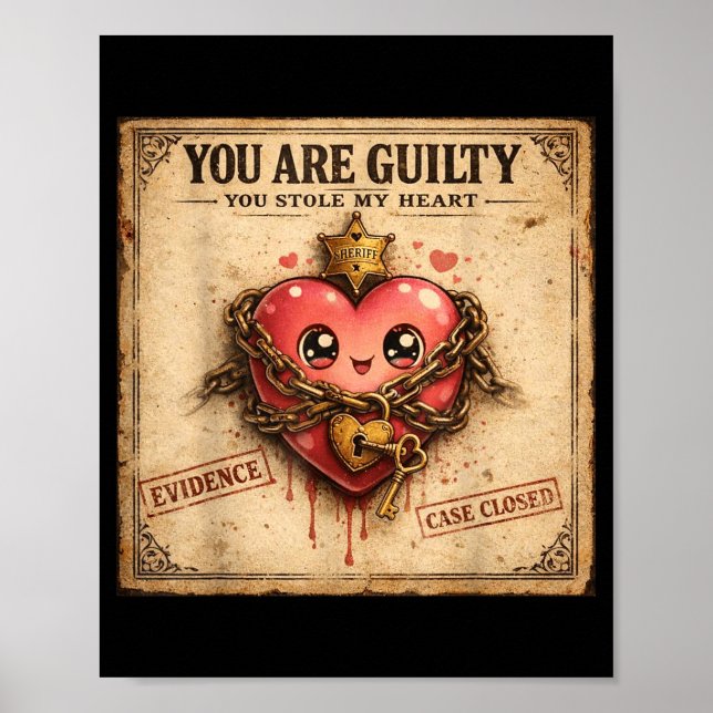 Poster You Are Guilty You Stole My Heart Cute Valentine’s (Frente)