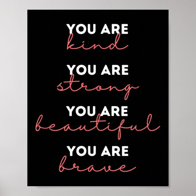Poster You Are Kind Strong Beautiful Brave Motivational Q (Frente)