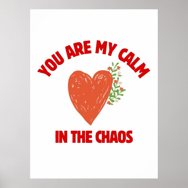 Poster You Are My Calm in the Chaos (Frente)