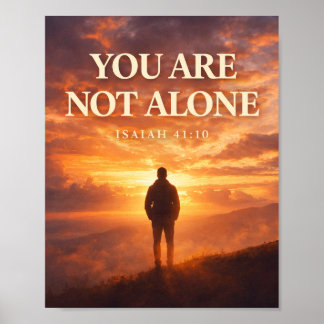 Poster You Are Not Alone - Isaiah 41:10