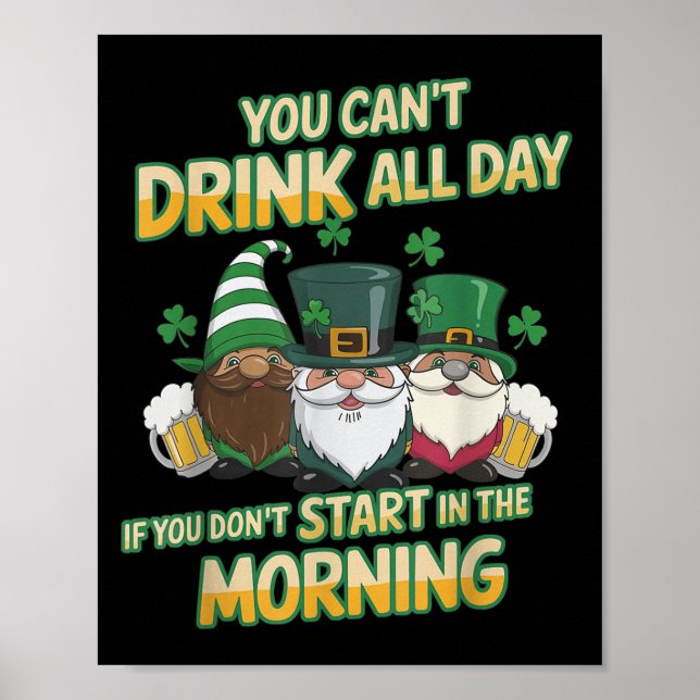 Poster You Can't Drink All Day If You Don't Start In The  (Frente)