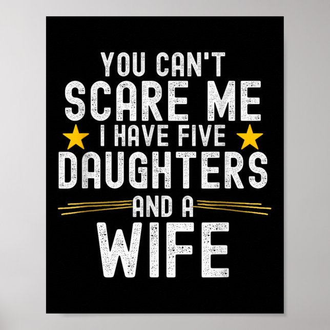 Poster You Can't E Me I Have Five Daughters And A Wife  (Frente)