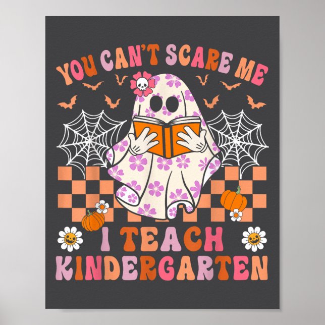 Poster You Cant E Me I Teach Kindergarten Teacher Hallowe (Frente)