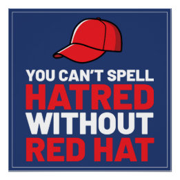 Póster You Can't Spell Hatred Without Red Hat