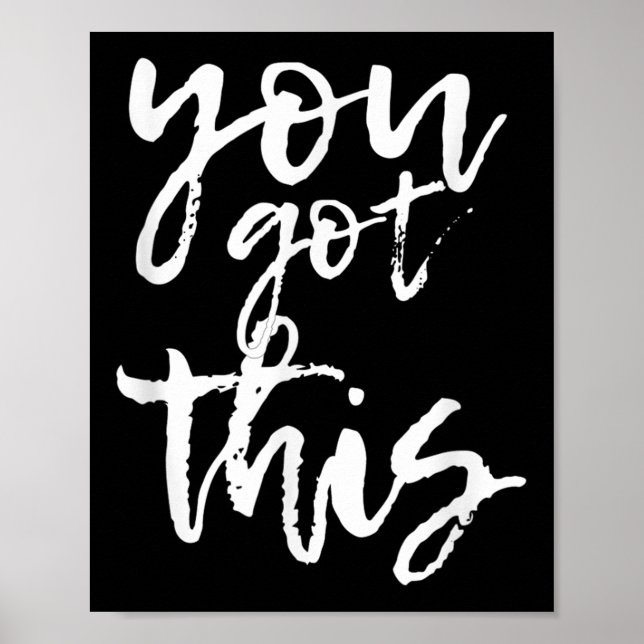Poster You Got This Motivational And Sitive  (Frente)