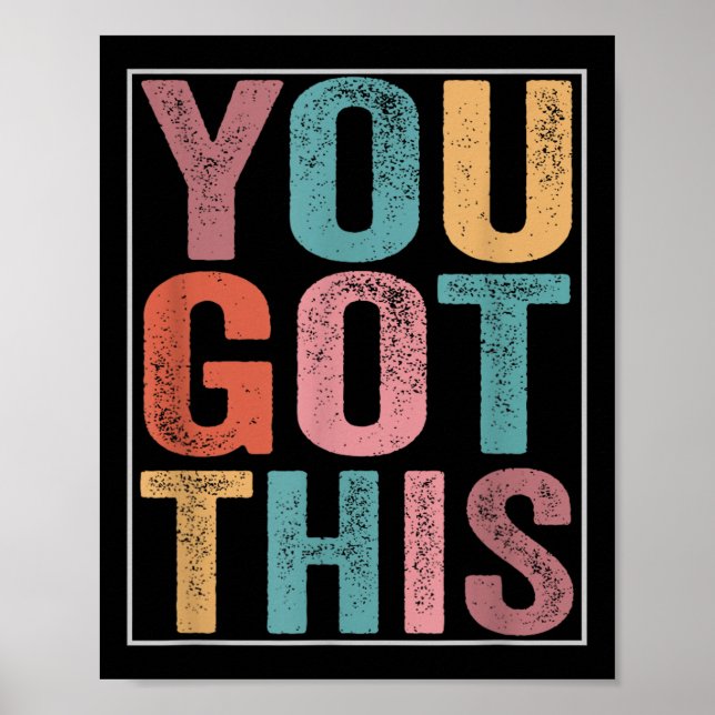Poster You Got This Motivational Testing Day Design For T (Frente)