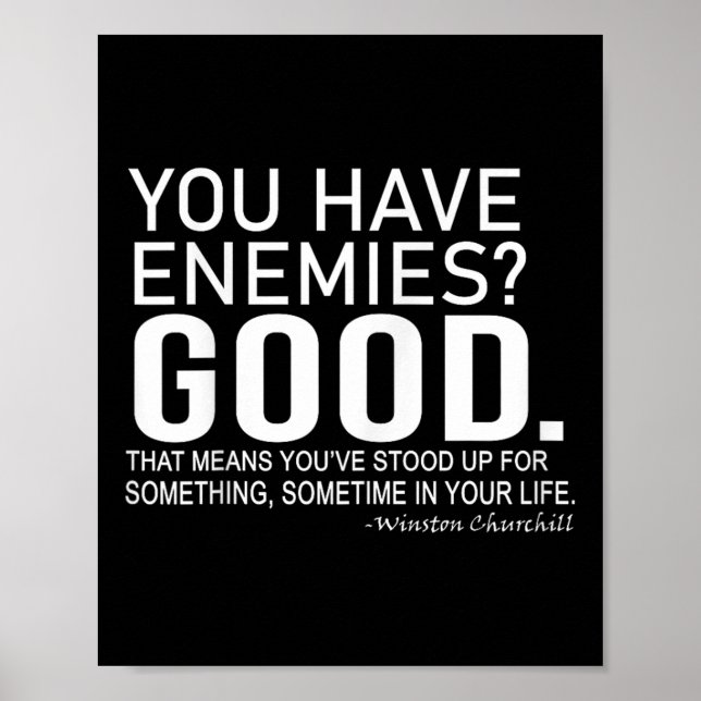 Poster You Have Enemies_ Good. Winston Churchill Motivati (Frente)