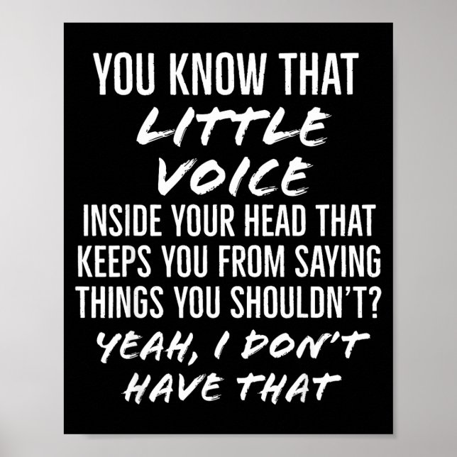 Poster You Know That Little Voice Inside Your Head That K (Frente)