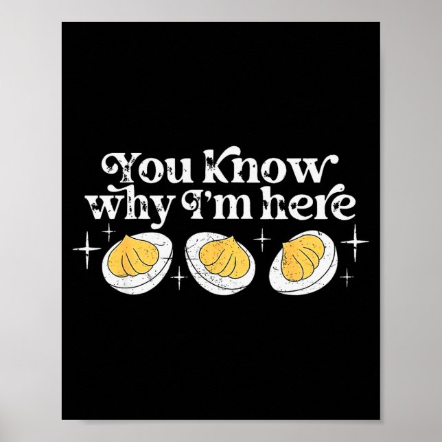 Poster You Know Why I’m Here Deviled Eggs Thankful Thanks (Frente)
