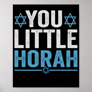 Poster You Little Horah Hanukkah Funny Jewish Saying Gift