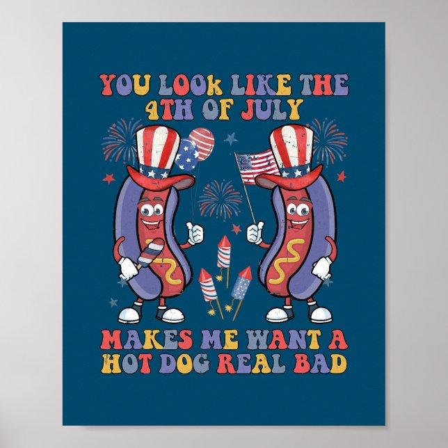 Poster You Look Like The 4th of July Makes Me Want A (Frente)