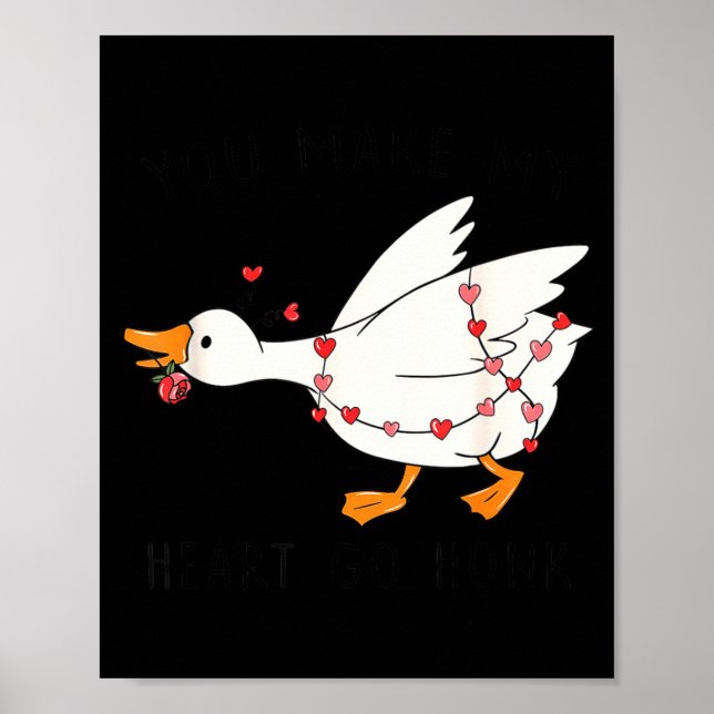 Poster You Make My Heart Go Honk Funny Goose Valentine  (Frente)