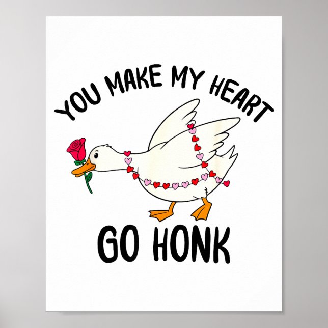 Poster You Make My Heart Go Honk Funny Goose Valentine Sa (Frente)