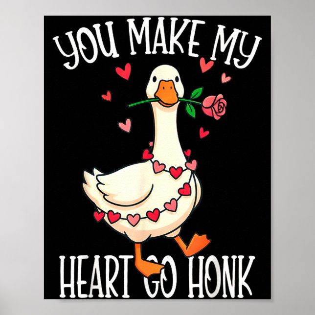Poster You Make My Heart Go Honk Valentine Goose  (Frente)