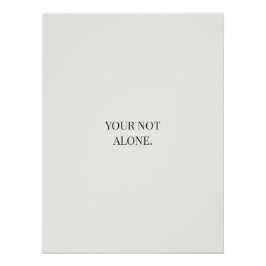 Póster You’re Not Alone Poster – Support & Reassurance 