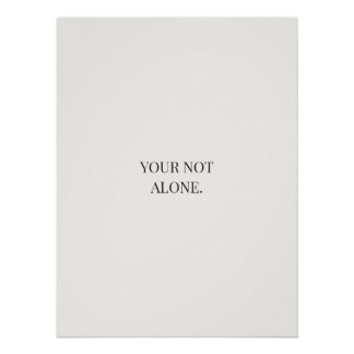 Póster You’re Not Alone Poster – Support & Reassurance 