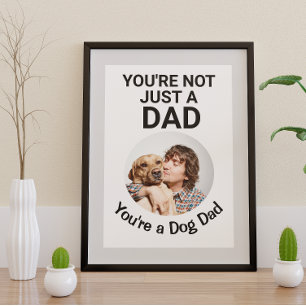 Poster You’re not just a dad…you’re a dog dad customized