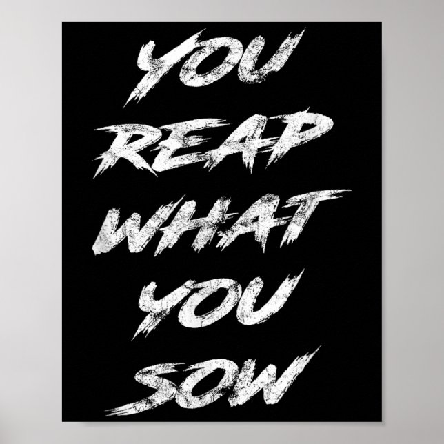 Poster You Reap What You Sow Motivational  (Frente)