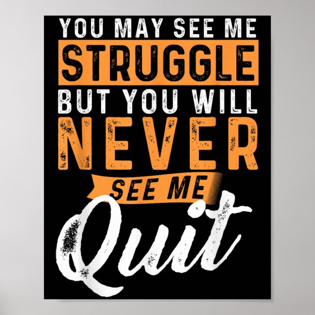Poster You Will Never See Me Quit - Motivational Quote In (Frente)