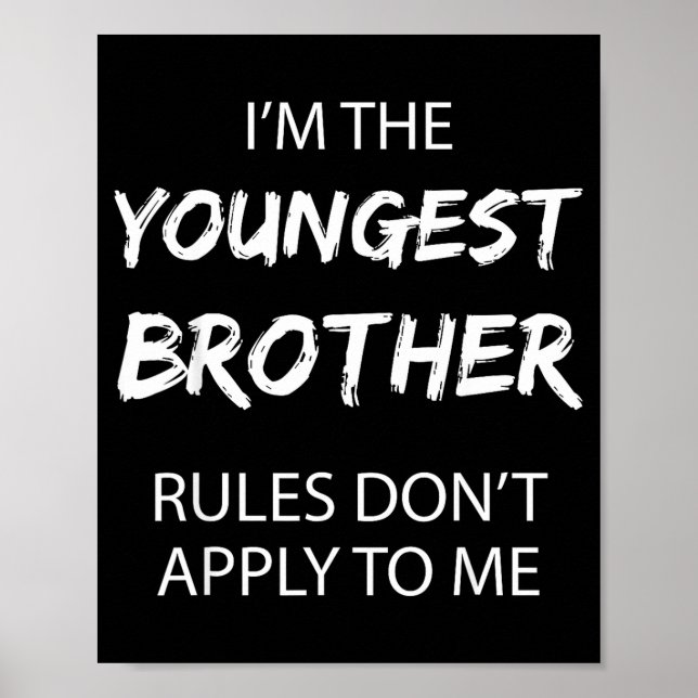 Poster Youngest Brother Shirt Rules Don't Apply To Me Fun (Frente)