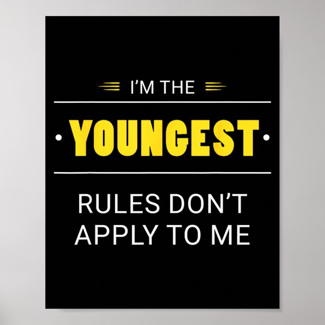 Poster Youngest Child Rules Don't Apply To Me Funny Sibli (Frente)