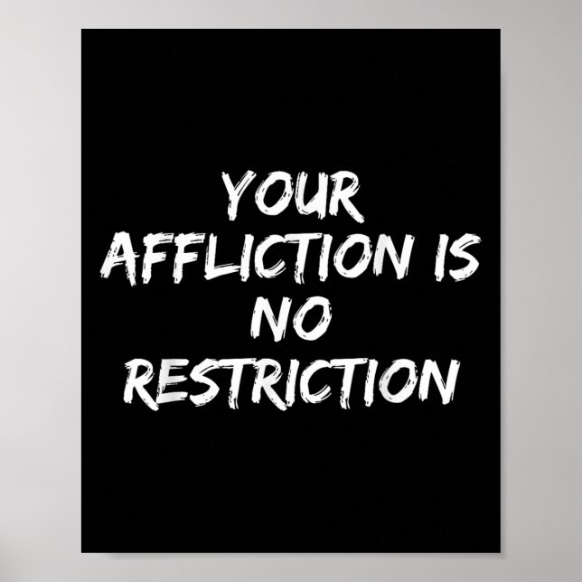 Poster Your Affliction Is No Restriction Motivational Quo (Frente)