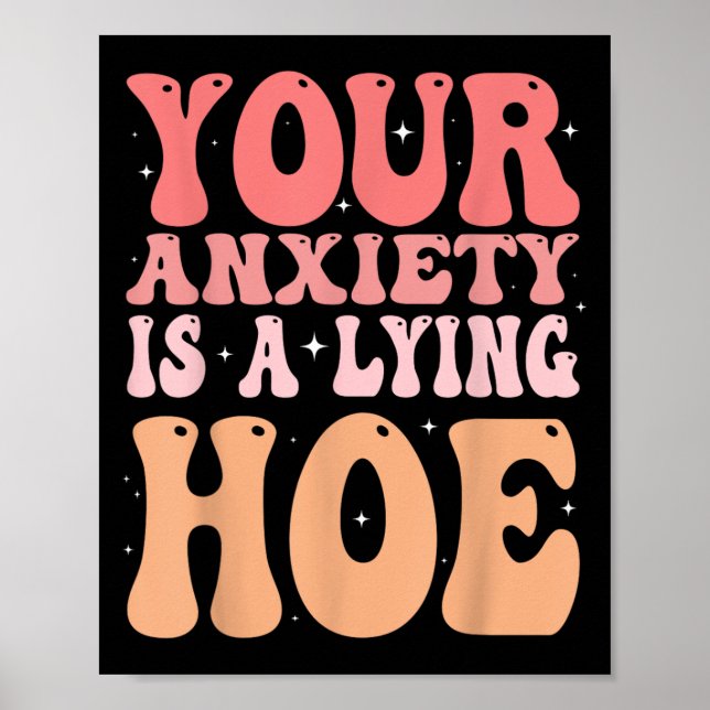 Poster Your Anxiety Is A Lying Cute Ss Cute Ss Quote Moti (Frente)