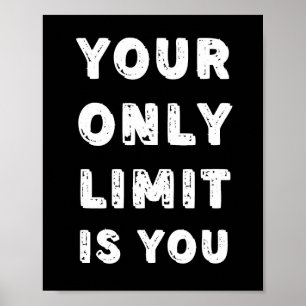 Poster Your only limit is You Quote