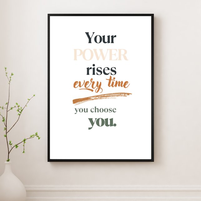 Poster Your Power Rises Every Time You Choose You (Criador carregado)