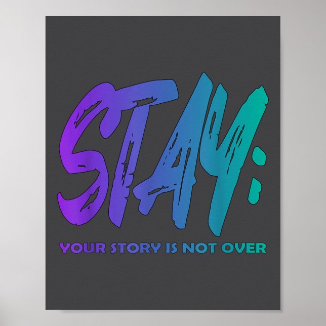 Poster Your Story Is Not Over Stay Suicide Prevention Awa (Frente)