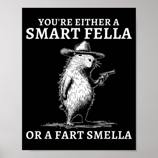 Poster You're Either A Smart Fella Or A Fart Smella Funny (Frente)