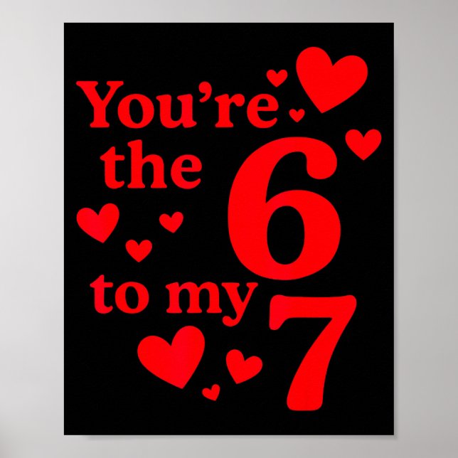 Poster You're The 6 To My 7 Funny Valentines Day Couples  (Frente)