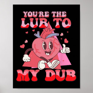 Poster You're The Lube To My Dub Cvicu Nurse Valentine Ca