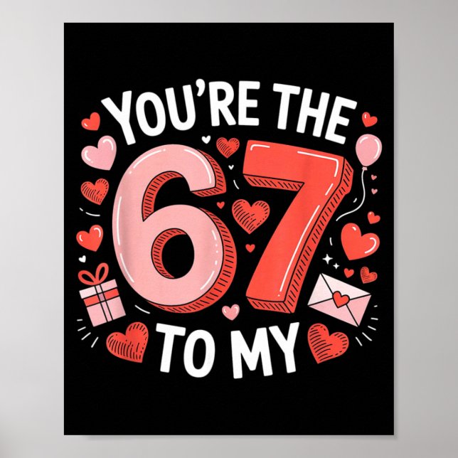 Poster You're The Six To My Seven 67 Funny Valentines Day (Frente)