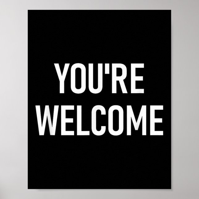 Poster You're Welcome, Funny, Jokes, Sarcastic  (Frente)