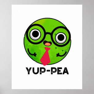 Poster Yup-pea Funny Yuppie Veggie Pea Pun
