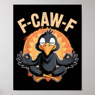 Poster Zen Crow F Caw F Raven Fcawf Engraçado Meditação Y